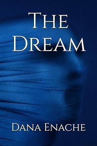 The Dream by Dana Enache